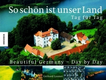 So schön ist unser Land - Tag für Tag - Gerhard Launer