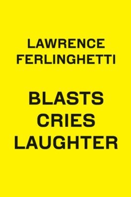 Blasts Cries Laughter - Lawrence Ferlinghetti