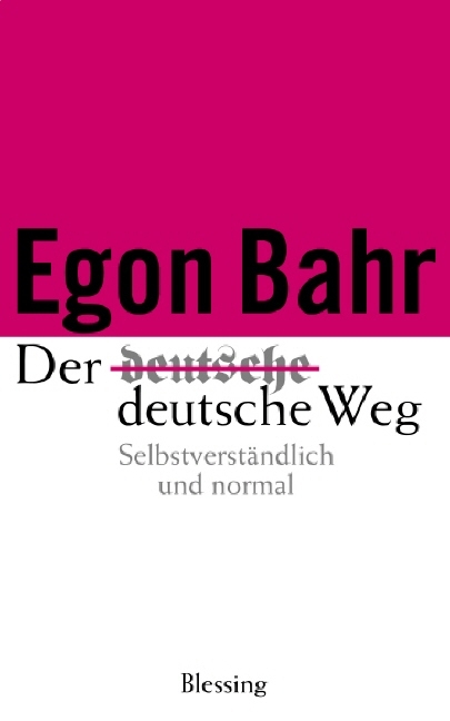 Der deutsche Weg - Egon Bahr