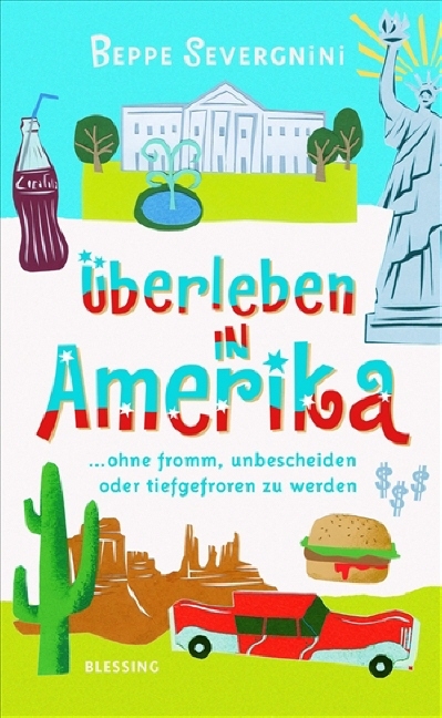 Überleben in Amerika - Beppe Severgnini