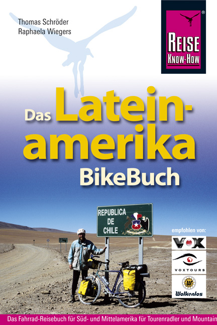 Lateinamerika BikeBuch - Thomas Schröder, Raphaela Wiegers