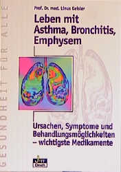 Leben mit Asthma, Bronchitis, Emphysem - Linus Geisler