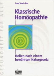 Klassische Homöopathie - Josef Rau