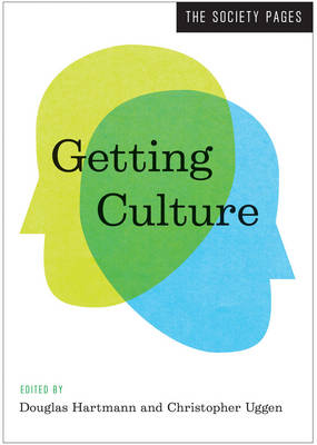 Getting Culture Society Pages Volume 5 - Douglas Hartmann, Christopher Uggen