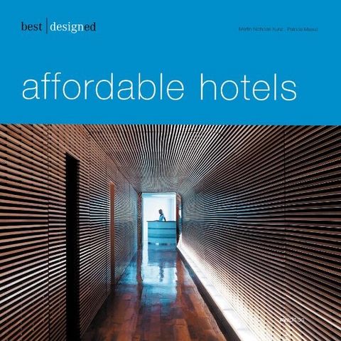 best designed affordable hotels - Martin N Kunz