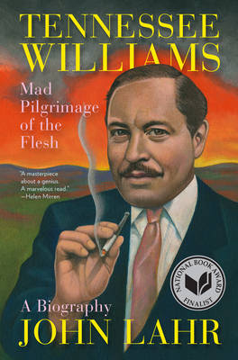 Tennessee Williams - John Lahr