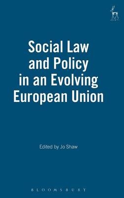Social Law and Policy in an Evolving European Union - 