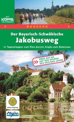 Der Bayerisch-Schwäbische Jokobusweg - Ulrich Lohrmann