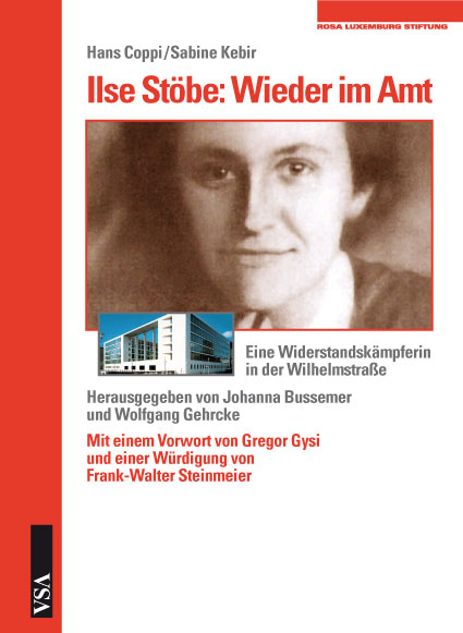 Ilse Stöbe: Wieder im Amt - Hans Coppi, Sabine Kebir
