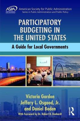 Participatory Budgeting in the United States -  Daniel Boden,  Victoria Gordon,  Jr. Jeffery L. Osgood