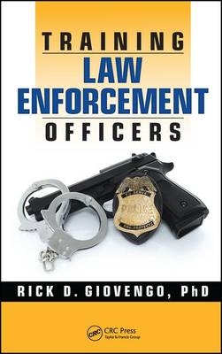 Training Law Enforcement Officers -  Rick D. Giovengo