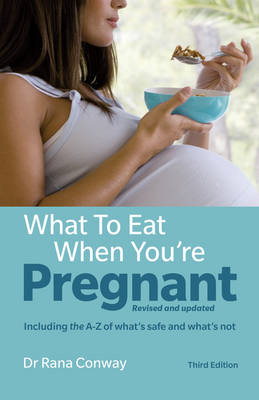 What to Eat When You're Pregnant PDF eBook -  Rana Conway