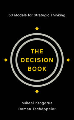 The Decision Book - Mikael Krogerus, Roman Tschäppeler