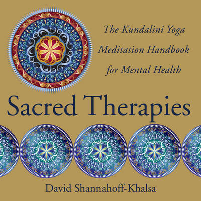 Sacred Therapies - David Shannahoff-Khalsa