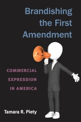 Brandishing the First Amendment - Tamara Piety