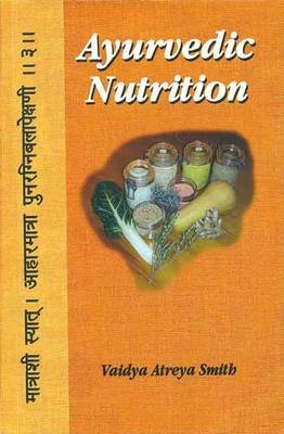 Ayuruedic Nutrition - Vaidya Atreya Smith