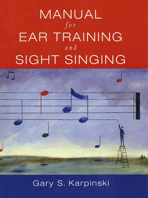 Manual for Ear Training and Sight Singing - Gary S. Karpinski