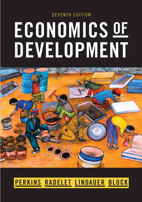 Economics of Development - Dwight H. Perkins, Steven Radelet, David L. Lindauer, Steven A. Block