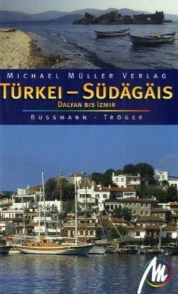Türkei - Südägäis - Michael Bussmann, Gabriele Tröger