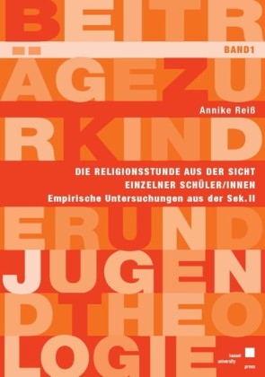 Die Religionsstunde aus der Sicht einzelner Schüler/innen - Annike Reiß