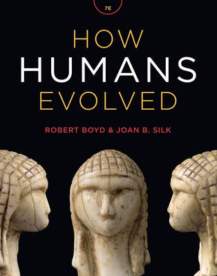 How Humans Evolved - Robert Boyd, Joan B. Silk