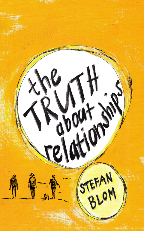 The Truth about Relationships - Stefan Blom