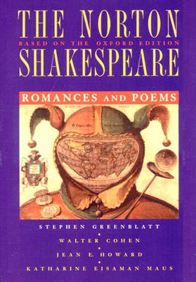 The Norton Shakespeare Romance and Poems - Stephen Greenblatt,  etc.