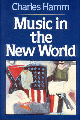 Music in the New World - Charles Hamm