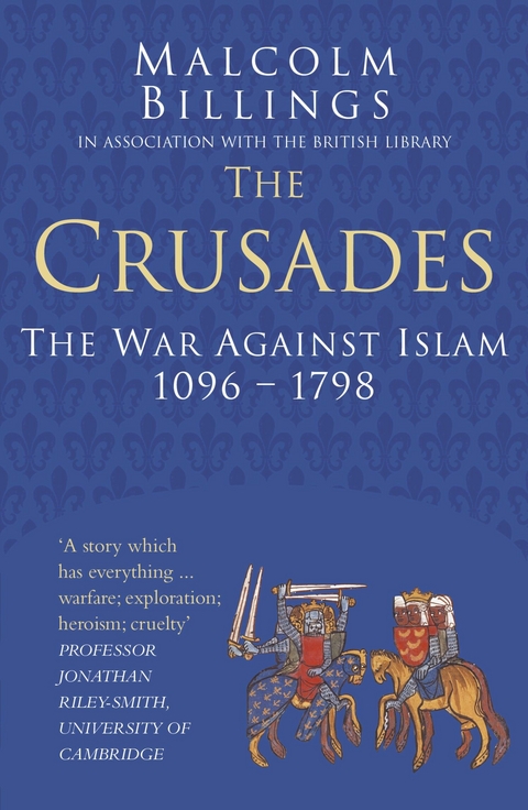 Crusades: Classic Histories Series -  Malcolm Billings