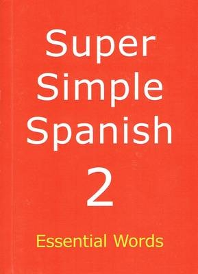 Super Simple Spanish - Desmond Meagher, Beverley Roberts