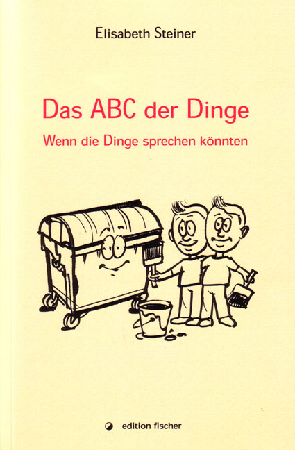 Das ABC der Dinge - Elisabeth Steiner