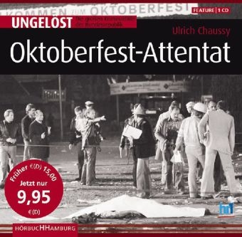 Ungelöst: Oktoberfest-Attentat - Ulrich Chaussy