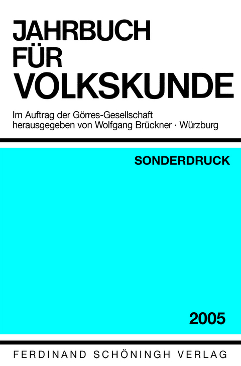 Jahrbuch für Europäische Ethnologie (vormals Jahrbuch der Volkskunde) Im Auftrag der Görres-Gesellschaft - 