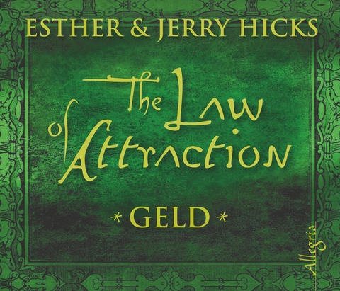 The Law of Attraction, Geld - Esther &amp Hicks;  Jerry