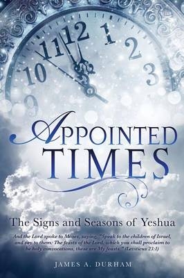 Appointed Times - James A Durham