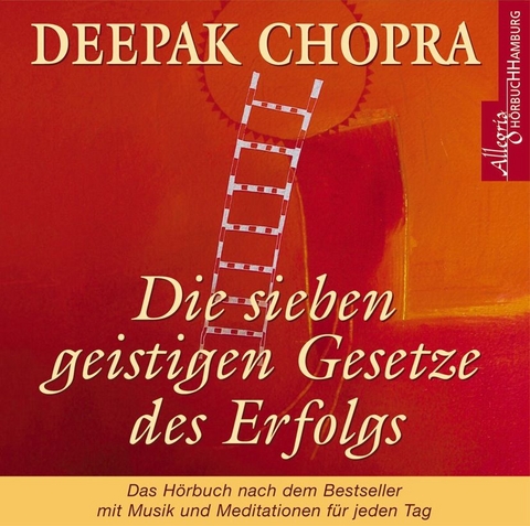 Die sieben geistigen Gesetze des Erfolgs - Deepak Chopra