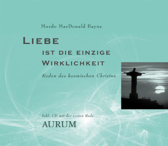 Liebe ist die einzige Wirklichkeit - Murdo MacDonald-Bayne