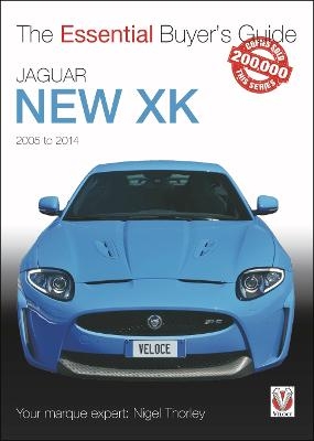 Essential Buyers Guide Jaguar New Xk 2005-2014 - Nigel Thorley