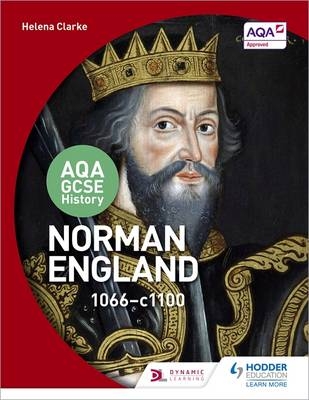 AQA GCSE History: Norman England, 1066-1100 -  Helena Clarke