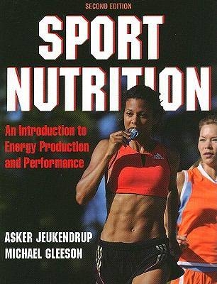 Sport Nutrition - Asker E. Jeukendrup, Michael Gleeson