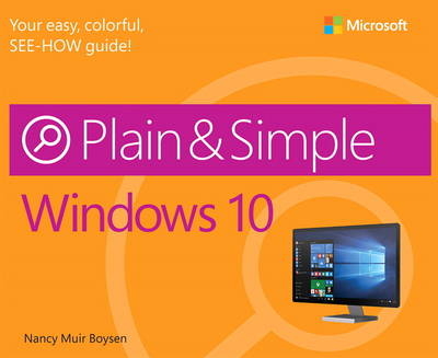 Windows 10 Plain & Simple - Nancy Muir Boysen