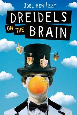 Dreidels on the Brain -  Joel ben Izzy