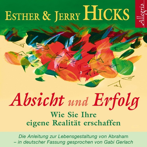 Absicht und Erfolg - Esther &amp Hicks;  Jerry