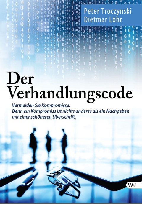 Der Verhandlungscode - Peter Troczynski, Dietmar Löhr