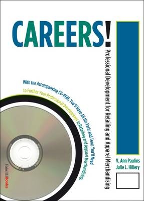 Careers! Professional Development for Retailing and Apparel Merchandising - Julie L Hillery, V Ann Paulins