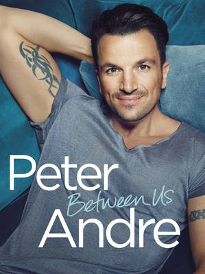 Peter Andre - Between Us -  Peter Andre