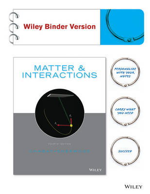 Matter and Interactions, Fourth Edition Binder Ready Version - Ruth W. Chabay