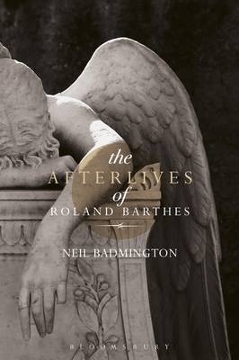 The Afterlives of Roland Barthes -  Professor Neil Badmington