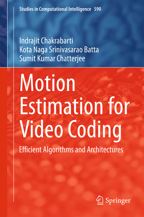 Motion Estimation for Video Coding - Indrajit Chakrabarti, Kota Naga Srinivasarao Batta, Sumit Kumar Chatterjee