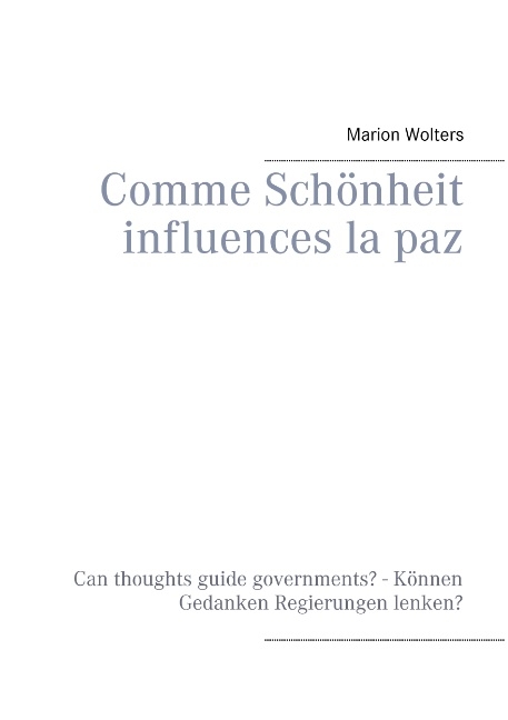 Comme Schönheit influences la paz - Marion Wolters